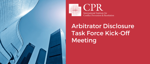 Arbitrator Disclosure Task Force Kick-Off Meeting
