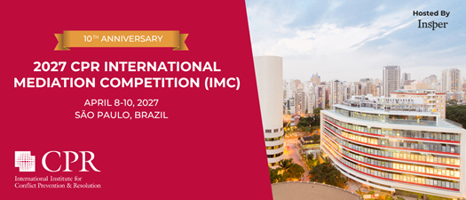 2027 CPR International Mediation Competition