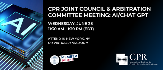 CPR Joint CPR Council and Arbitration Committee Meeting on AI in ADR