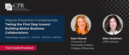 Dispute Prevention Fundamentals: Taking the First Step toward Building Better Business Collaborations