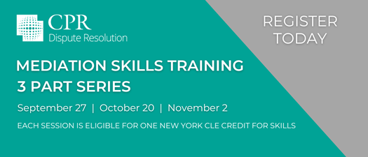 CPR Dispute Resolution Presents: Mediation Skills Training