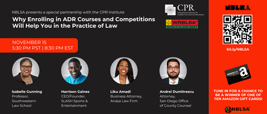 NBLSA Webinar: Why Enrolling in ADR Courses and Competitions Will Help You in the Practice of Law