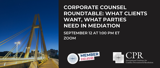 CPR Mediation Committee Meeting: Corporate Counsel Roundtable