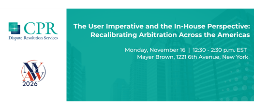 The User Imperative and the In-House Perspective: Recalibrating Arbitration Across the Americas