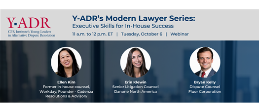 Y-ADR’s Modern Lawyer Series: Executive Skills for In-House Success