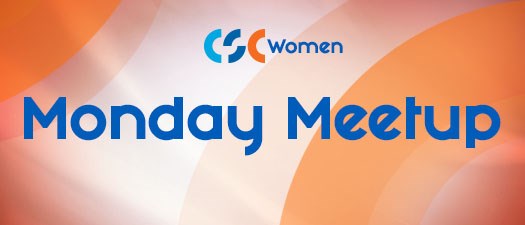 CSC Women Monday Meetup