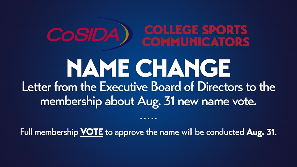 CoSIDA Executive Board of Directors Letter To The Membership On Recommended Name Change Vote (Aug. 31)