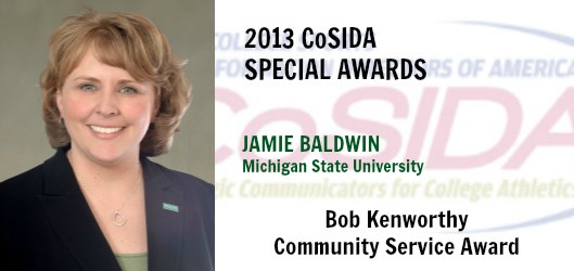 CoSIDA Special Awards Salute: A life of giving: Michigan State's Jamie Baldwin is recipient of 2013 Bob Kenworthy Community Service Award