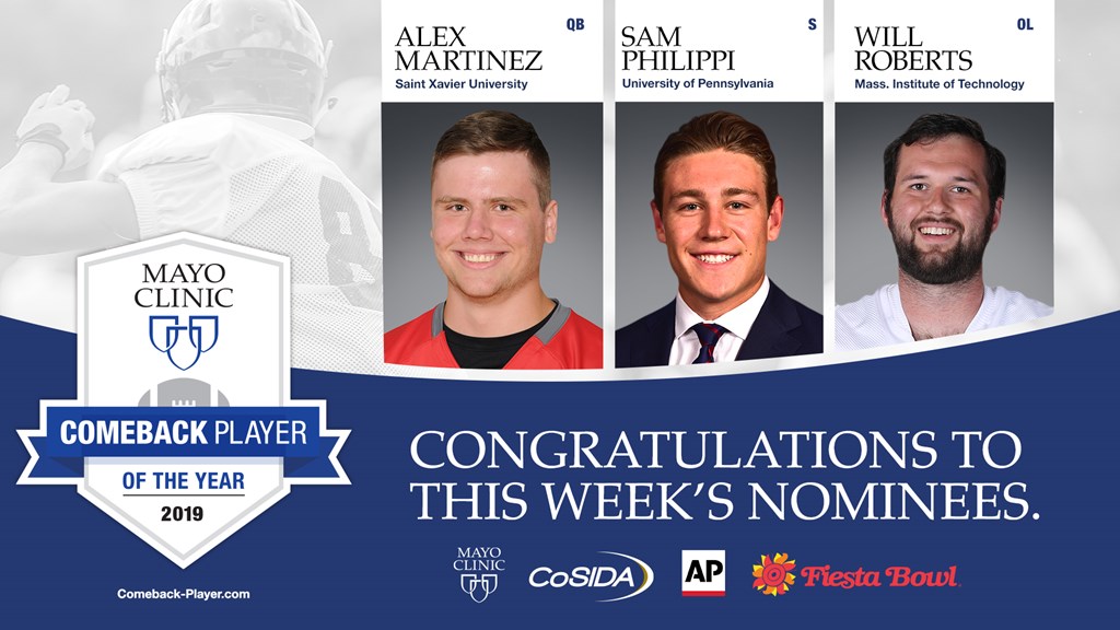 Alex Martinez of Saint Xavier, Sam Philippi of Pennsylvania and Will Roberts of MIT Named 2019 Mayo Clinic Comeback Player of the Year Award Nominees