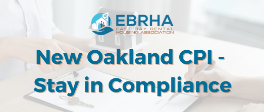 Rent Increases & New Oakland CPI - Stay in Compliance