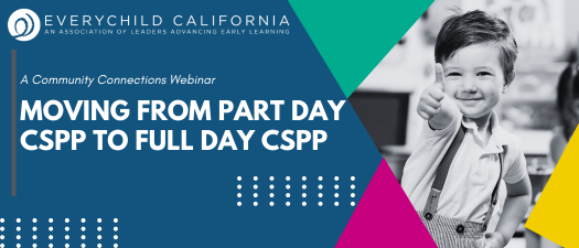 Community Connections: Moving from Part Day CSPP to Full Day CSPP