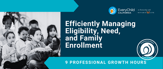 Efficiently Managing Eligibility, Need and Family Enrollment