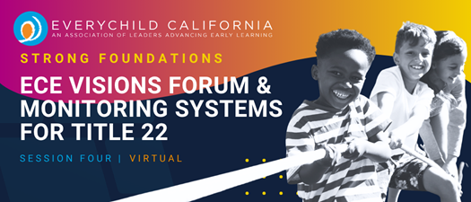 Strong Foundations: ECE Visions Forum & Monitoring Systems for Title 22