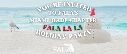 FALA Miami-Dade County Holiday Party | 12.7.2023