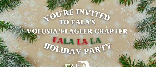 FALA's Volusia/Flagler Holiday Party | 12.14.23