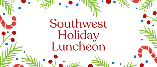 2026 Southwest Holiday Luncheon