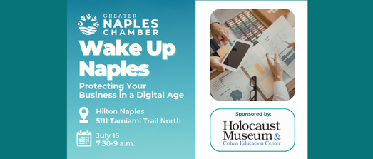 Wake Up Naples: Protecting Your Business in a Digital Age - July 2026
