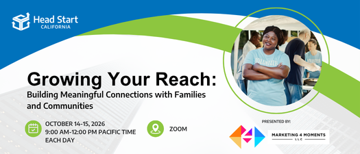 Growing Your Reach:  Building Meaningful Connections with Families and Communities