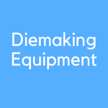 Diemaking Equipment