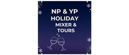 NP/YP Holiday Mixer and Tours