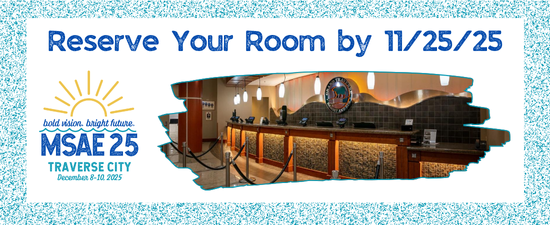 Reserve Your Room for MSAE25