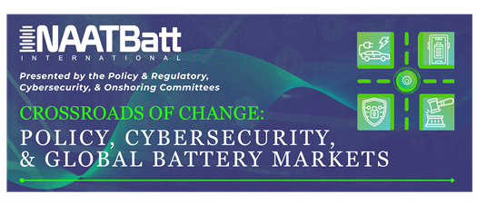FREE WEBINAR: Crossroads of Change: Policy, Cybersecurity, & Global Battery Markets - COPY