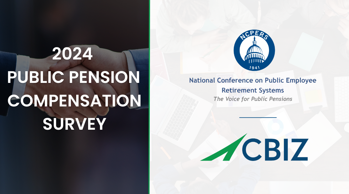 NCPERS, CBIZ Partner to Provide In-Depth Compensation Data to Public Pensions