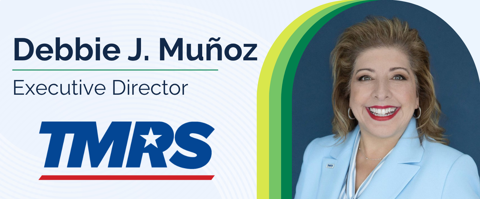Banner image for Public Pension Profile featuring Debbie Muñoz, Executive Director of TMRS
