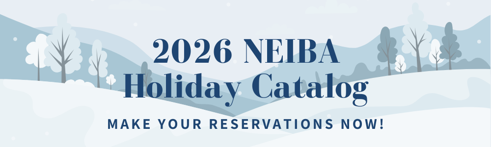 Reserve your spot in the 2026 NEIBA Holiday Catalog!