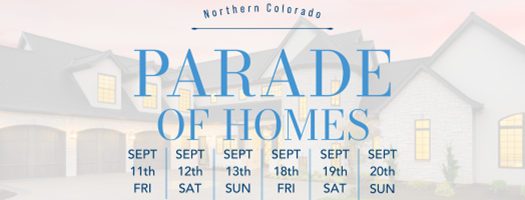 Northern Colorado Parade of Homes 2026 – Last Weekend!