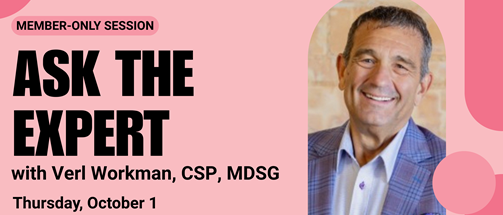 Ask the Expert: Verl Workman, CSP, MDSG