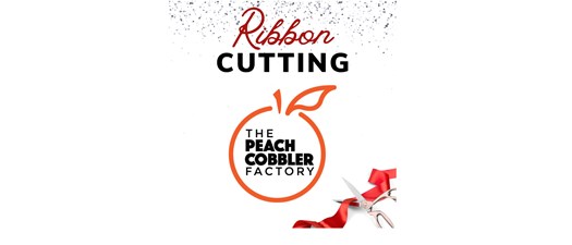 Ribbon Cutting - Peach Cobbler Factory