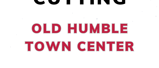 Ribbon  Cutting - Old Humble Town Center