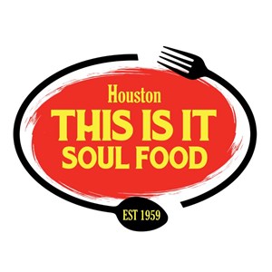Houston This Is It Soul Food
