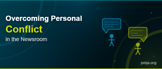 Overcoming Personal Conflict in the Newsroom