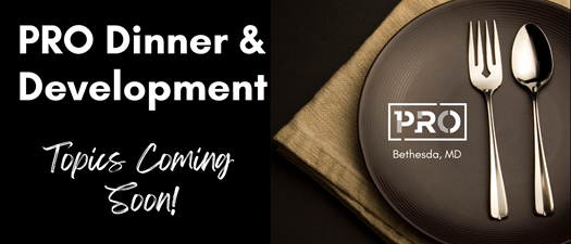 PRO Dinner & Development  