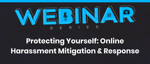 Protecting Yourself: Online Harassment Mitigation & Response