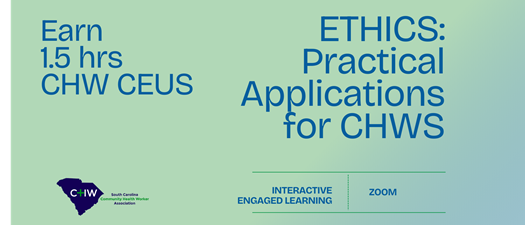 Ethics: Practical Applications for CHWs(Feb)