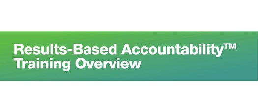 Results-Based Accountability Workshop - January 2025