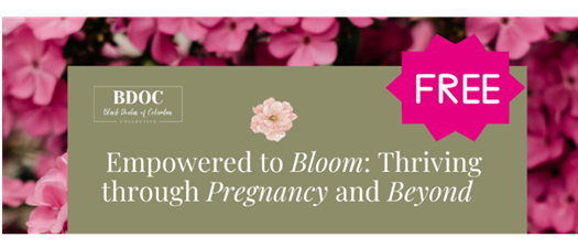 Empowered to Bloom: Thriving through Pregnancy and Beyond