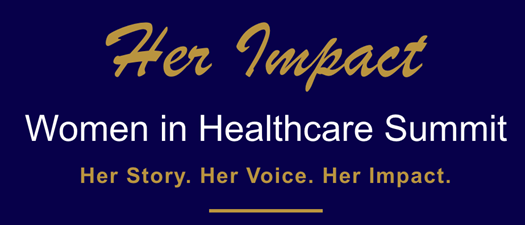 Her Impact: Women in Healthcare Summit