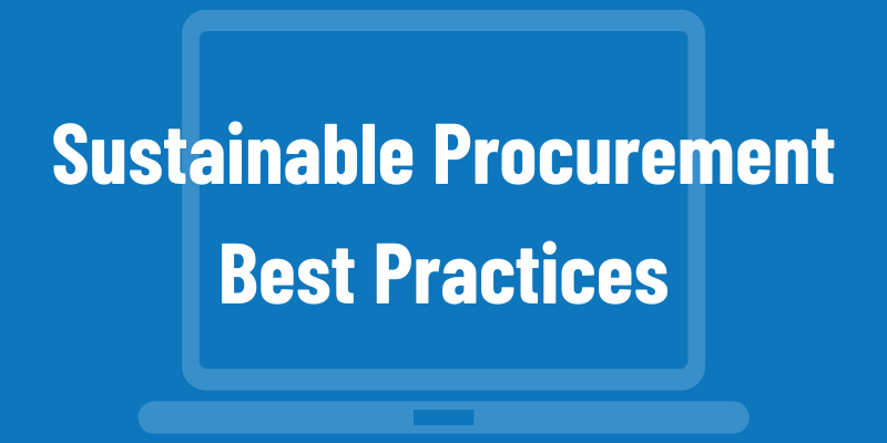Sustainable Procurement Best Practices