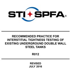 RP for Interstitial Tightness Testing of Existing Underground Double Wall Steel Tanks (R012)