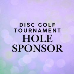 Disc Golf Tournament- Hole Sponsor