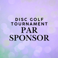 Disc Golf Tournament- Par Sponsor