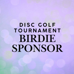 Disc Golf Tournament- Birdie Sponsor