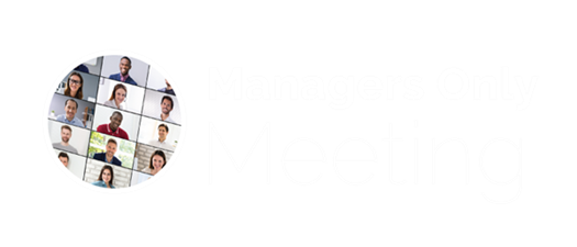 Managers Only Meeting - Communication and Project Logistics